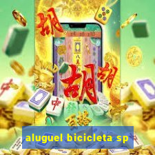 aluguel bicicleta sp